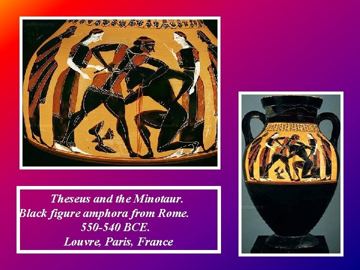 Theseus and the Minotaur. Black figure amphora from Rome. 550 -540 BCE. Louvre, Paris,