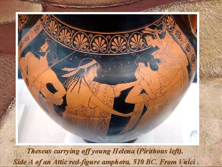 Euthymides Theseus carrying off young Helena (Pirithous left), Side A of an Attic red-figure