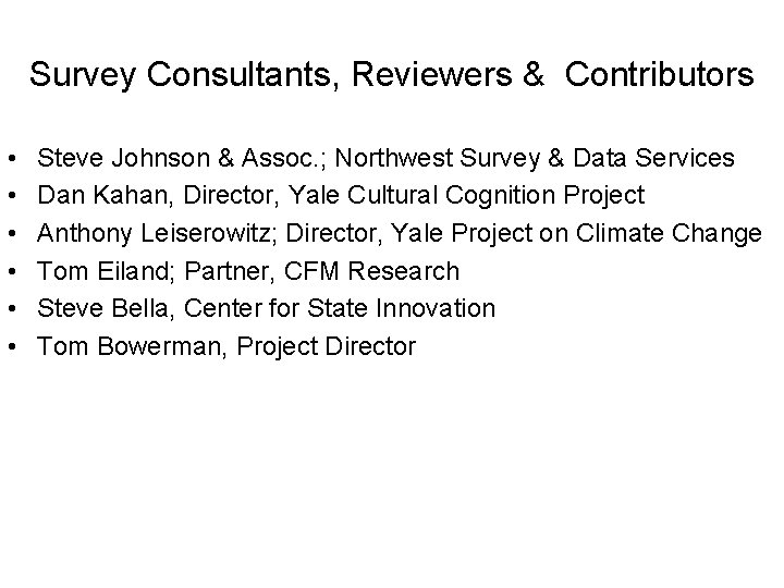 Survey Consultants, Reviewers & Contributors • • • Steve Johnson & Assoc. ; Northwest