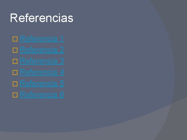 Referencias � Referencia 1 � Referencia 2 � Referencia 3 � Referencia 4 �