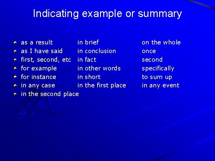 Indicating example or summary as a result in as I have said in first,