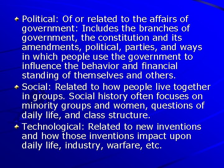 Political: Of or related to the affairs of government: Includes the branches of government,