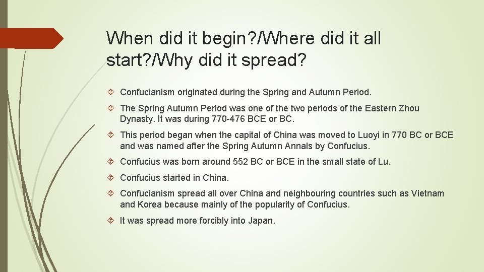 When did it begin? /Where did it all start? /Why did it spread? Confucianism