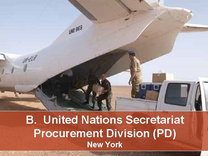 B. United Nations Secretariat Procurement Division (PD) New York 