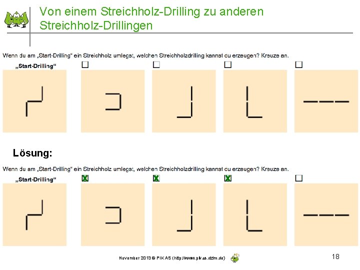 Von einem Streichholz-Drilling zu anderen Streichholz-Drillingen Lösung: November 2013 © PIK AS (http: //www.