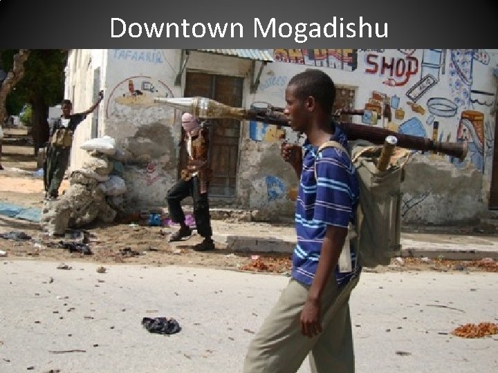 Downtown Mogadishu 