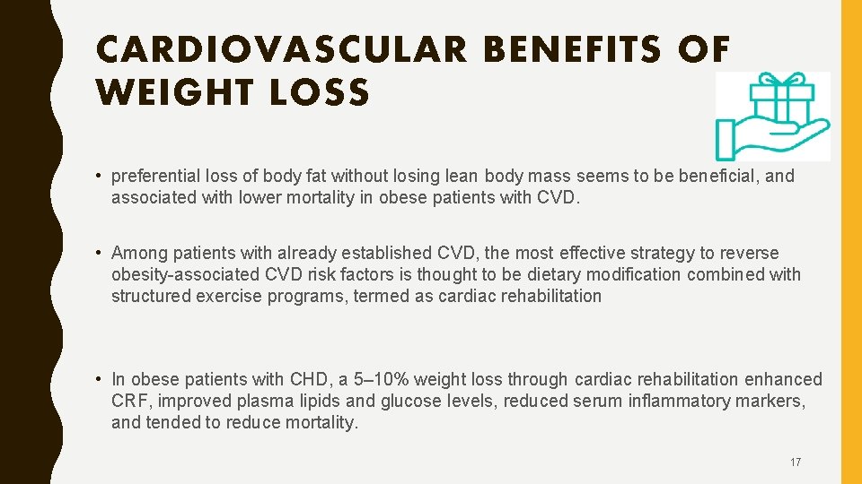 CARDIOVASCULAR BENEFITS OF WEIGHT LOSS • preferential loss of body fat without losing lean