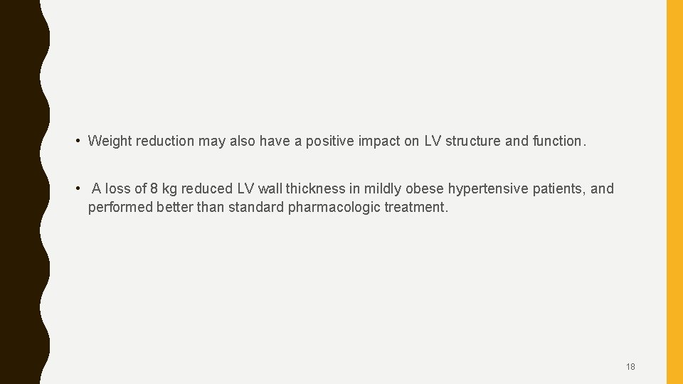  • Weight reduction may also have a positive impact on LV structure and