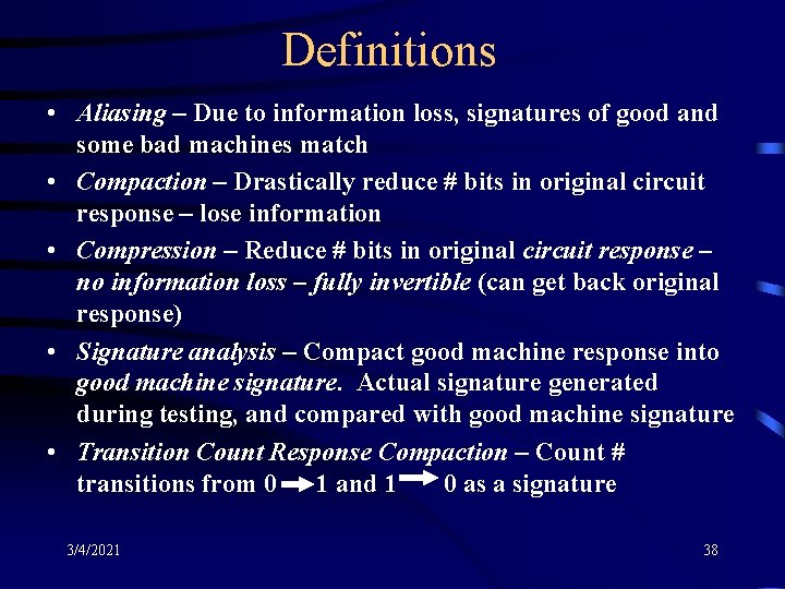 Definitions • Aliasing – Due to information loss, signatures of good and some bad