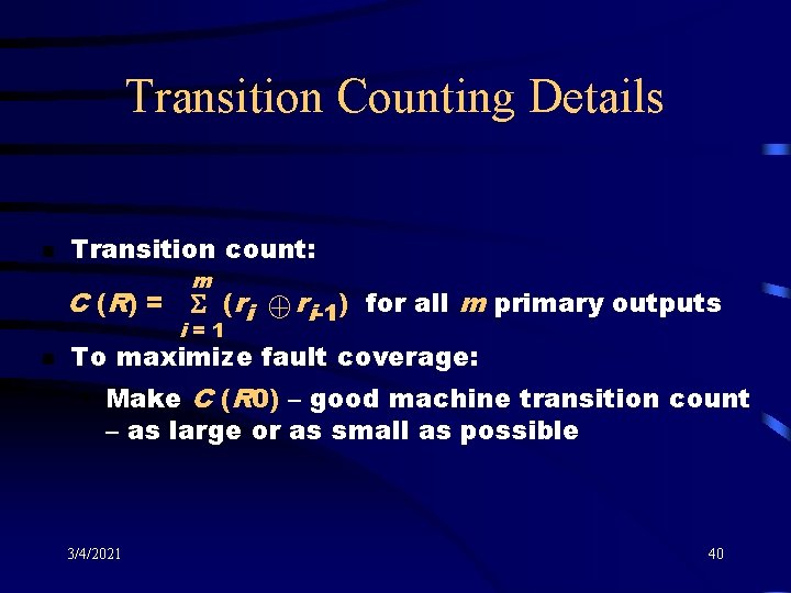 Transition Counting Details n Transition count: m C (R) = S (ri Å ri-1)