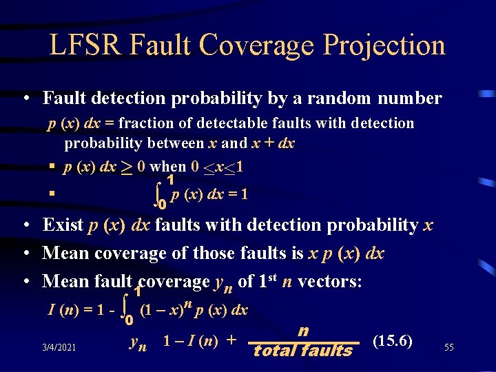 LFSR Fault Coverage Projection • Fault detection probability by a random number p (x)