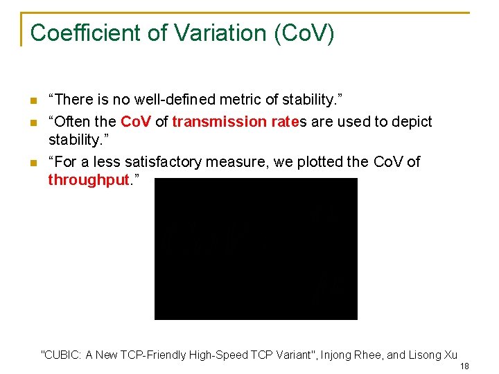 Coefficient of Variation (Co. V) n n n “There is no well-defined metric of