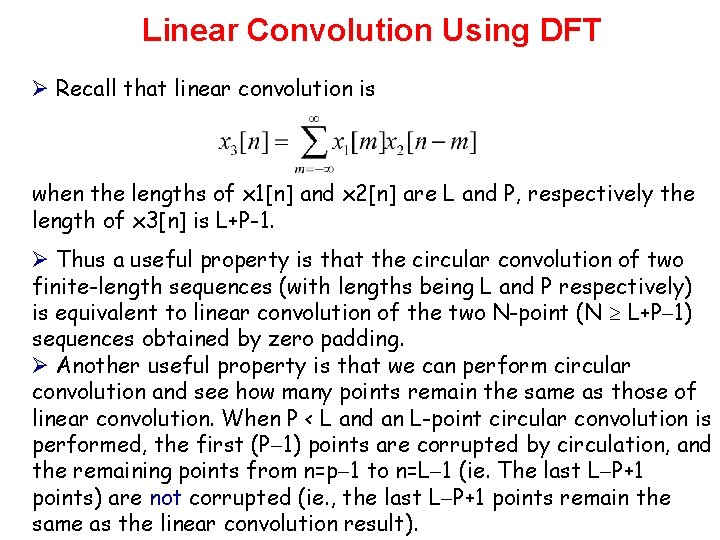 Linear Convolution Using DFT Ø Recall that linear convolution is when the lengths of Linear Convolution Using DFT Ø Recall that linear convolution is when the lengths of