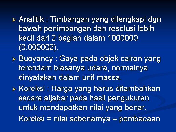 Analitik : Timbangan yang dilengkapi dgn bawah penimbangan dan resolusi lebih kecil dari 2