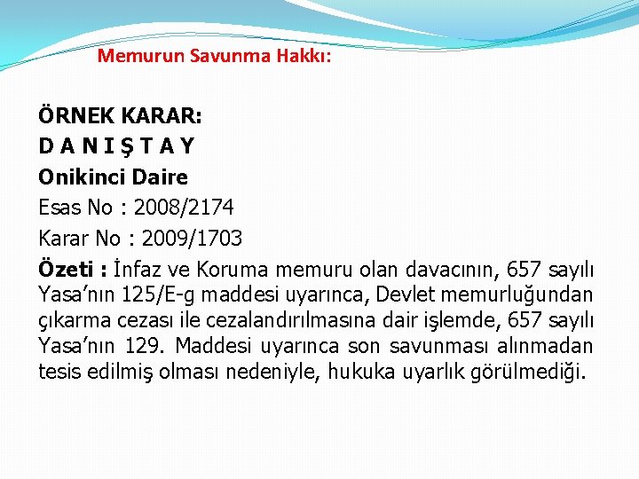 Memurun Savunma Hakkı: ÖRNEK KARAR: D A N I Ş T A Y Onikinci