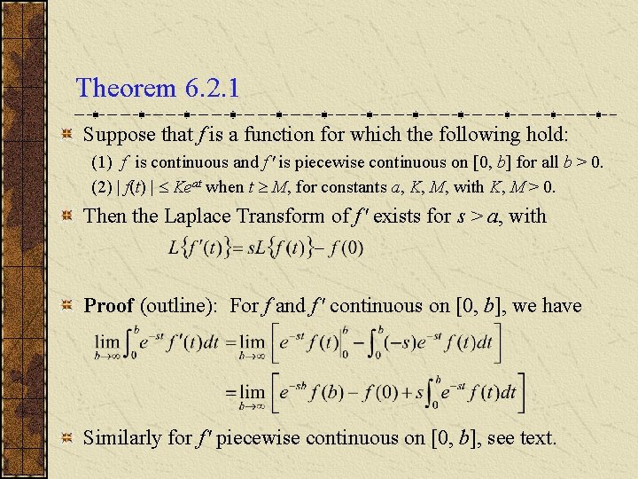 Theorem 6. 2. 1 Suppose that f is a function for which the following