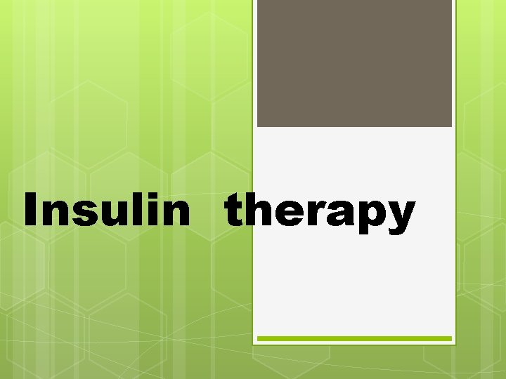 Insulin therapy 