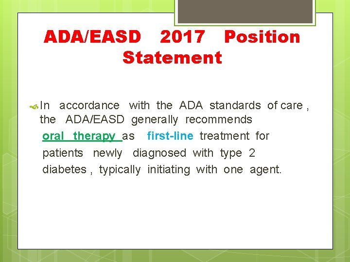 ADA/EASD 2017 Position Statement In accordance with the ADA standards of care , the