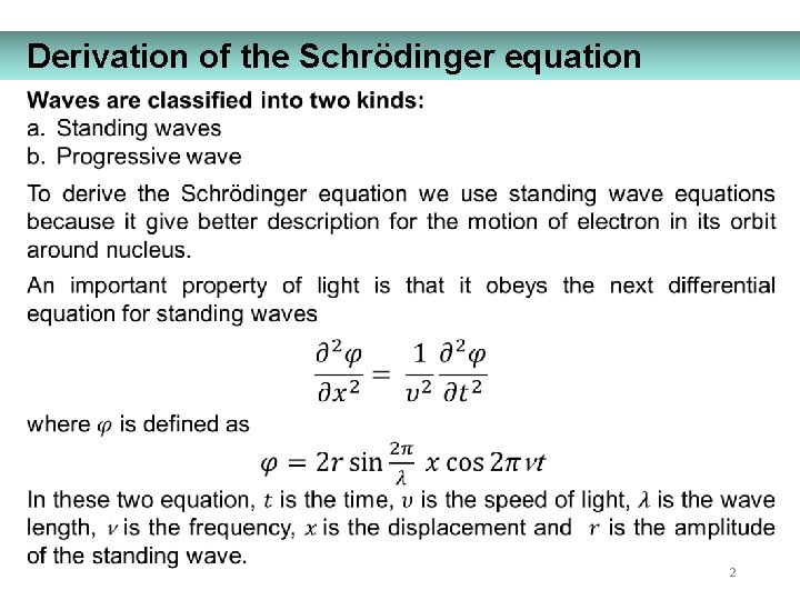 Derivation of the Schrödinger equation 2 