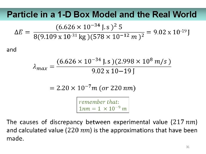 Particle in a 1 -D Box Model and the Real World 31 