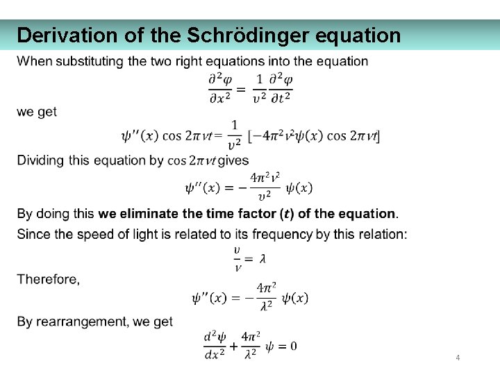 Derivation of the Schrödinger equation 4 