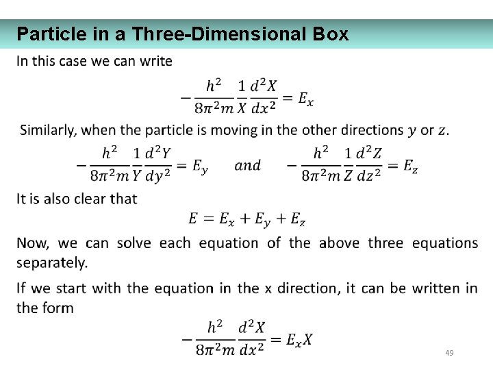 Particle in a Three-Dimensional Box 49 