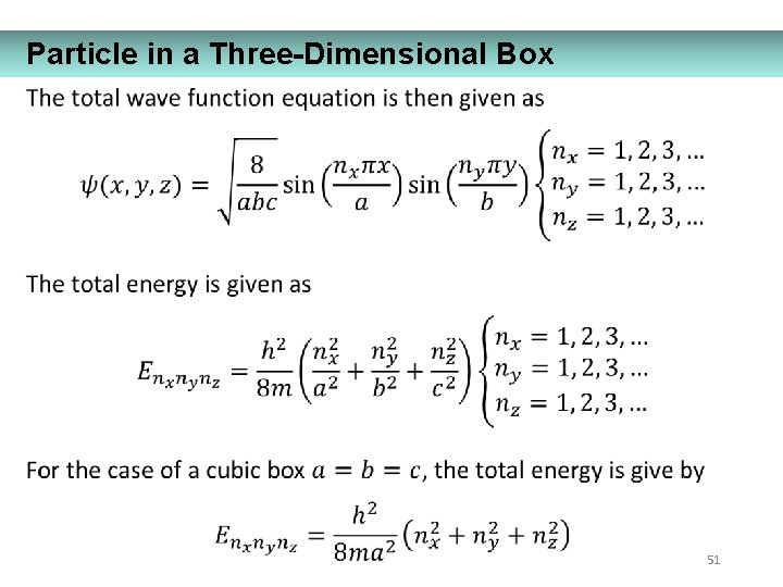 Particle in a Three-Dimensional Box 51 