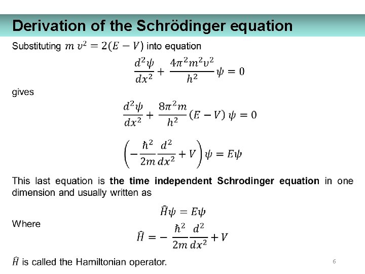 Derivation of the Schrödinger equation 6 