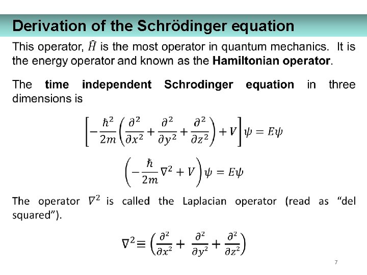 Derivation of the Schrödinger equation 7 