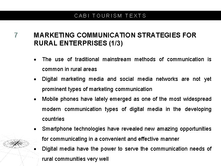 CABI TOURISM TEXTS 7 MARKETING COMMUNICATION STRATEGIES FOR RURAL ENTERPRISES (1/3) The use of