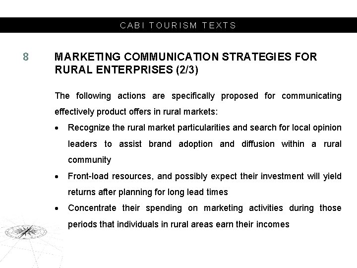 CABI TOURISM TEXTS 8 MARKETING COMMUNICATION STRATEGIES FOR RURAL ENTERPRISES (2/3) The following actions