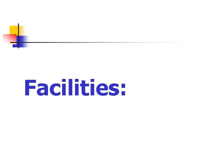 Facilities: 