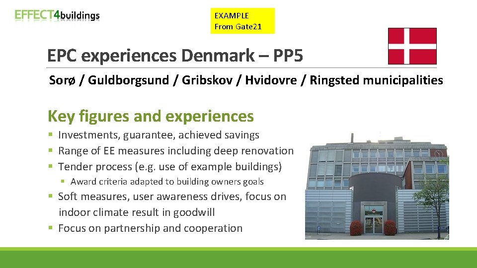EXAMPLE From Gate 21 EPC experiences Denmark – PP 5 Sorø / Guldborgsund /