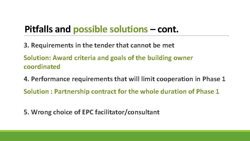 Pitfalls and possible solutions – cont. 3. Requirements in the tender that cannot be