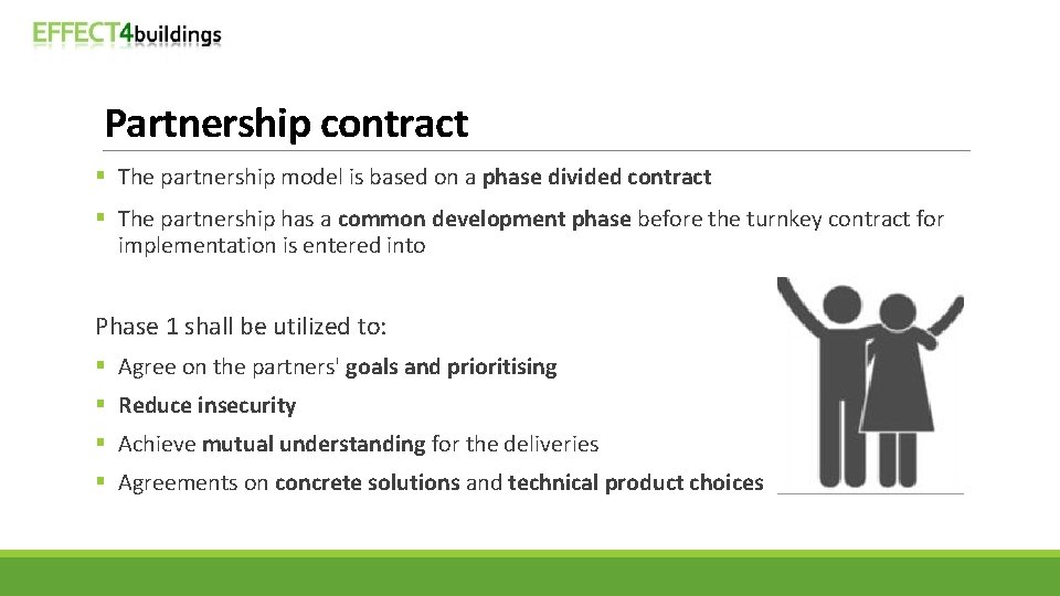 Partnership contract § The partnership model is based on a phase divided contract §