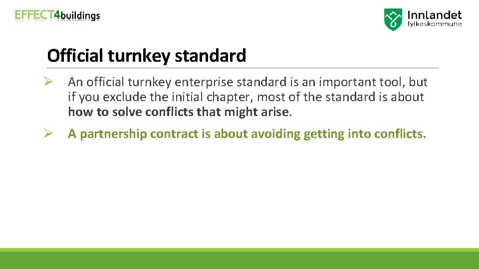 Official turnkey standard Ø An official turnkey enterprise standard is an important tool, but