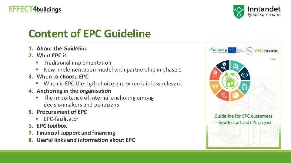 Content of EPC Guideline 1. About the Guideline 2. What EPC is § Traditional