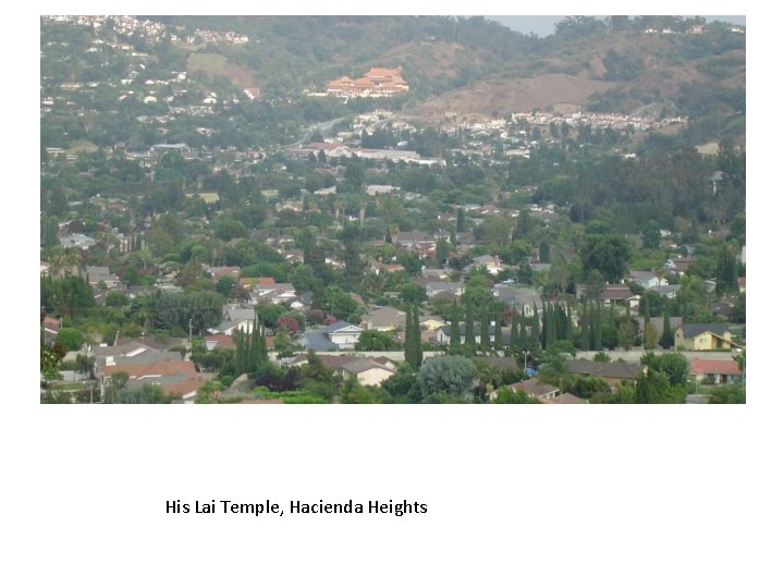 His Lai Temple, Hacienda Heights 