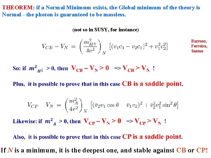 THEOREM: if a Normal Minimum exists, the Global minimum of theory is Normal -