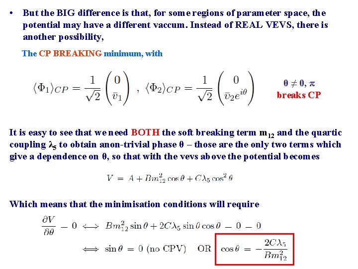  • But the BIG difference is that, for some regions of parameter space,