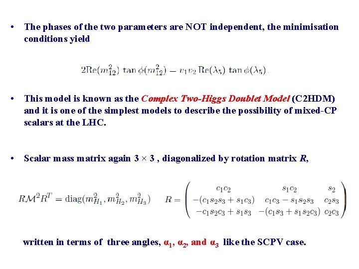  • The phases of the two parameters are NOT independent, the minimisation conditions