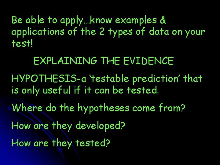 Be able to apply…know examples & applications of the 2 types of data on