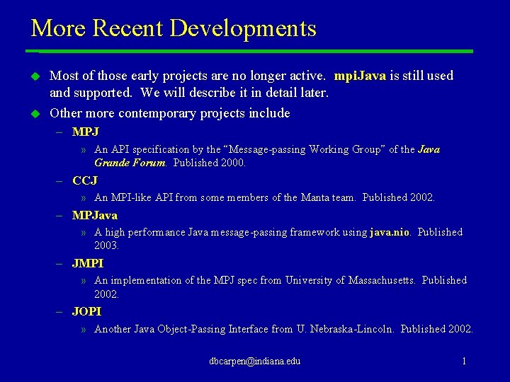 Java for High Performance Computing MPIbased Approaches for