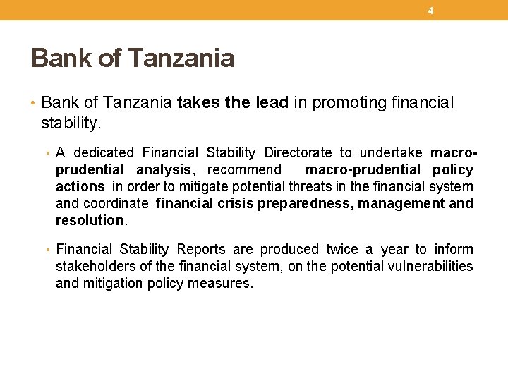 4 Bank of Tanzania • Bank of Tanzania takes the lead in promoting financial