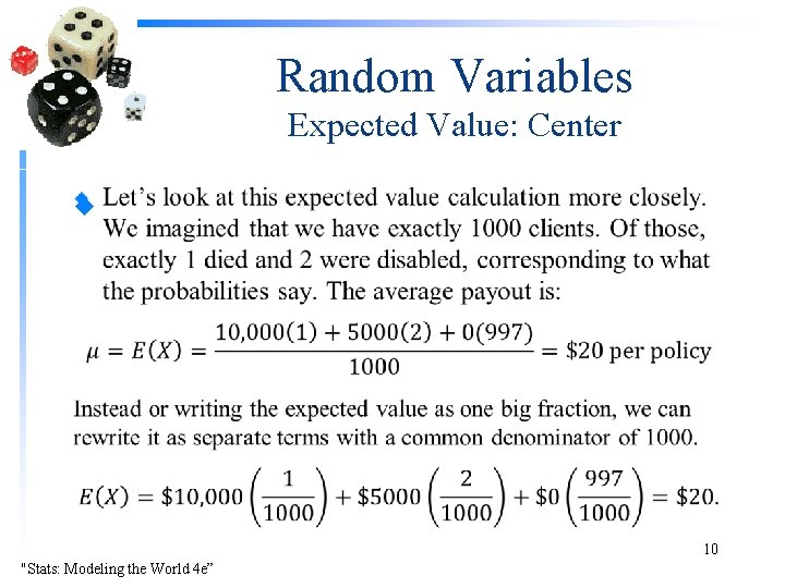 Random Variables Expected Value: Center u 10 "Stats: Modeling the World 4 e” 