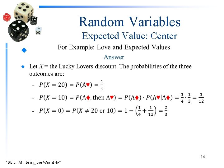 Random Variables Expected Value: Center u 14 "Stats: Modeling the World 4 e” 