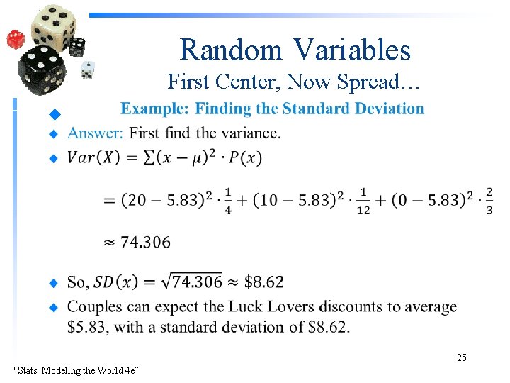 Random Variables First Center, Now Spread… u 25 "Stats: Modeling the World 4 e”