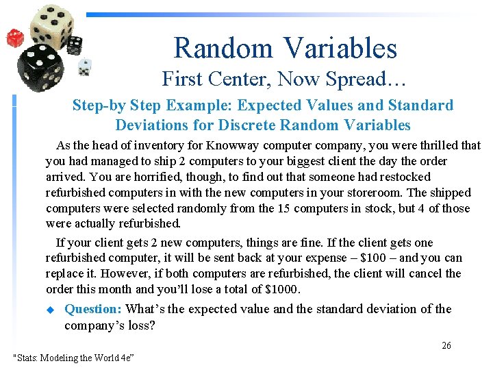 Random Variables First Center, Now Spread… Step-by Step Example: Expected Values and Standard Deviations