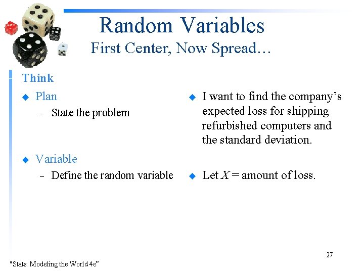 Random Variables First Center, Now Spread… Think u Plan – u u I want