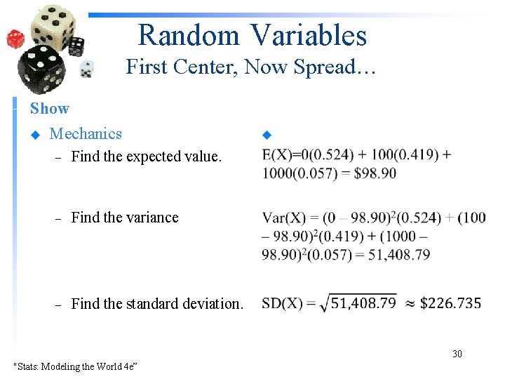 Random Variables First Center, Now Spread… Show u Mechanics – Find the expected value.